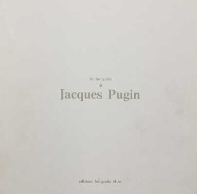 [Эротика]. [Пугин Ж. 16 фотографий Жака Пугина]. Pugin J. 16 fotografie di Jacques Pugin. Switzerland: Fotografia Oltre, 1983.